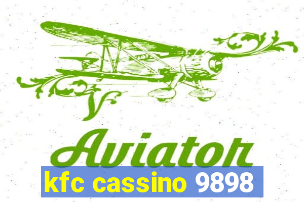 kfc cassino 9898